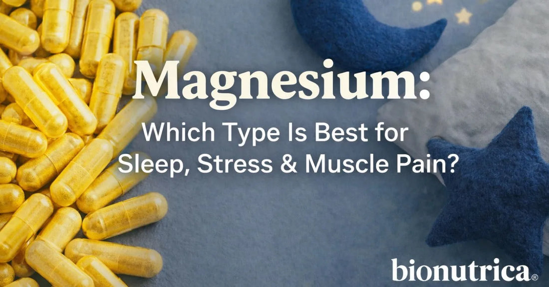 Best form of Magnesium for Sleep, Stress and Muscle Pain