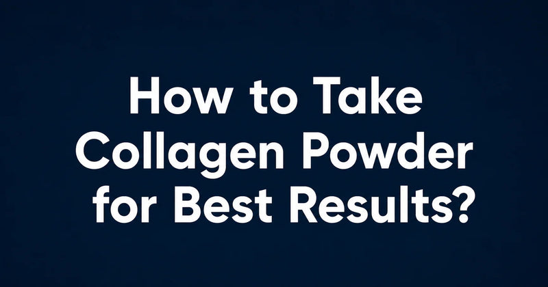 how to take collagen powder effectively