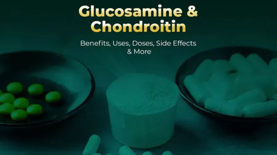 Glucosamine & Chondroitin - Benefits, Uses, and More