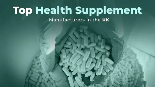 Top Health Supplement Manufacturers in UK