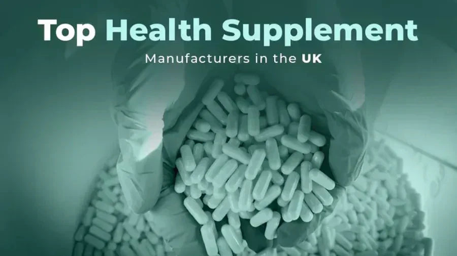 Top Health Supplement Manufacturers in UK
