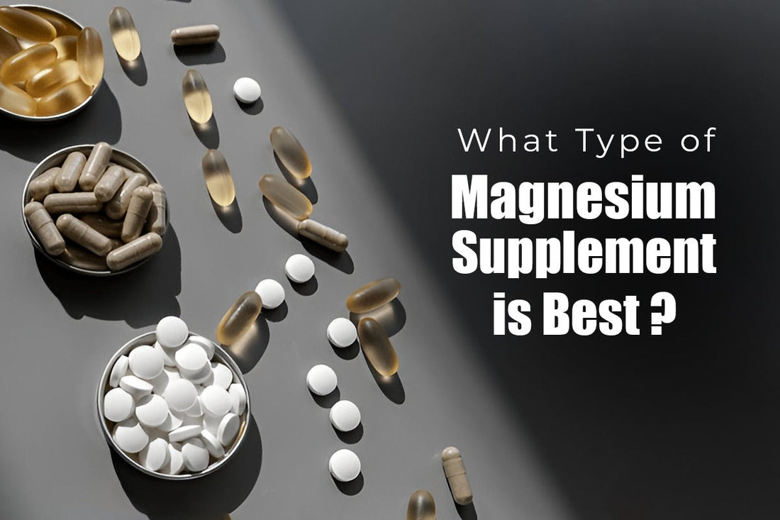 Types of magnesium supplements